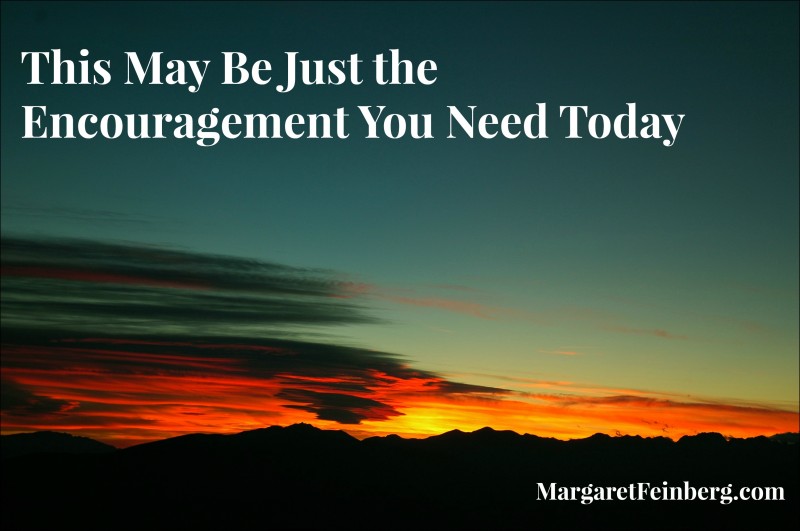 This May Be Just the Encouragement You Need Today
