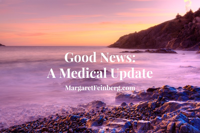A Medical Update From MargaretFeinberg.com